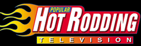 Click to go to Popular Hot Rodding Tv's Website.